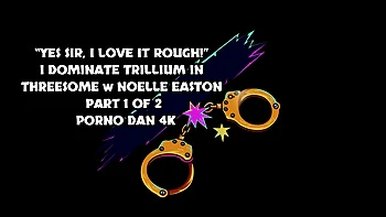 Yes Sir, I Love It Rough!” I Dominate Trillium In Threesome W