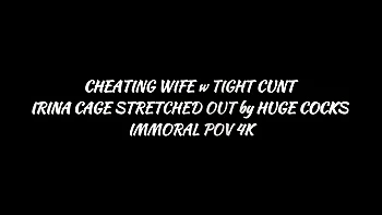 Cheating Wife w Tiny Cunt Irina Cage Stretched Out By Huge Cocks